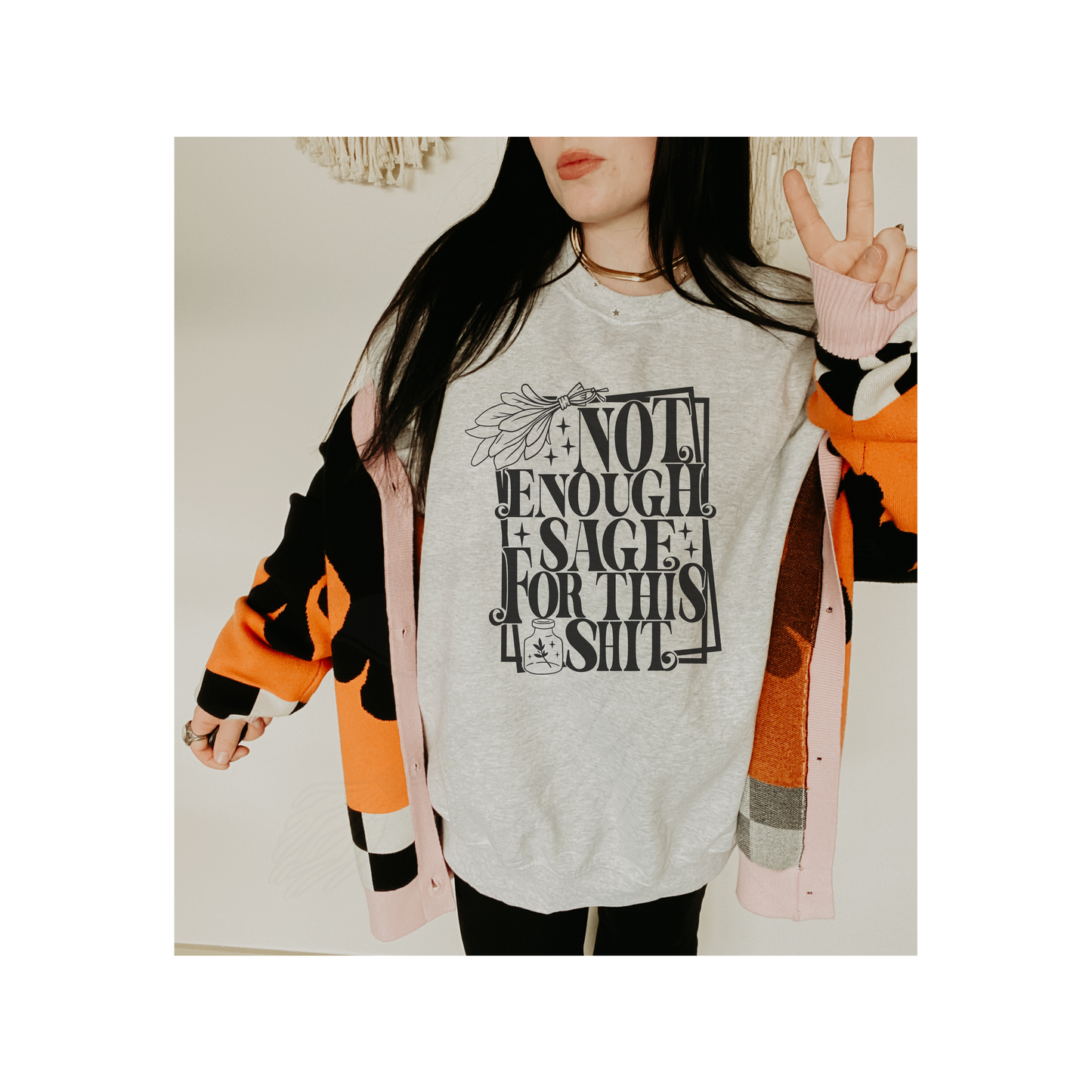 Not Enough Sage Shirt