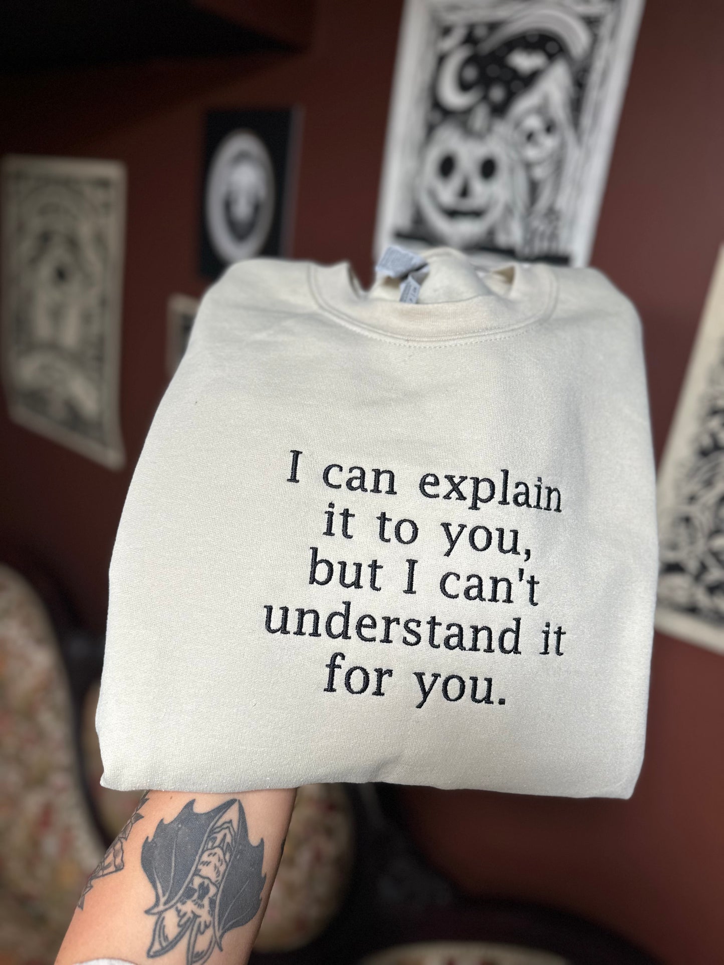 Can’t Understand It Embroidered Sweatshirt