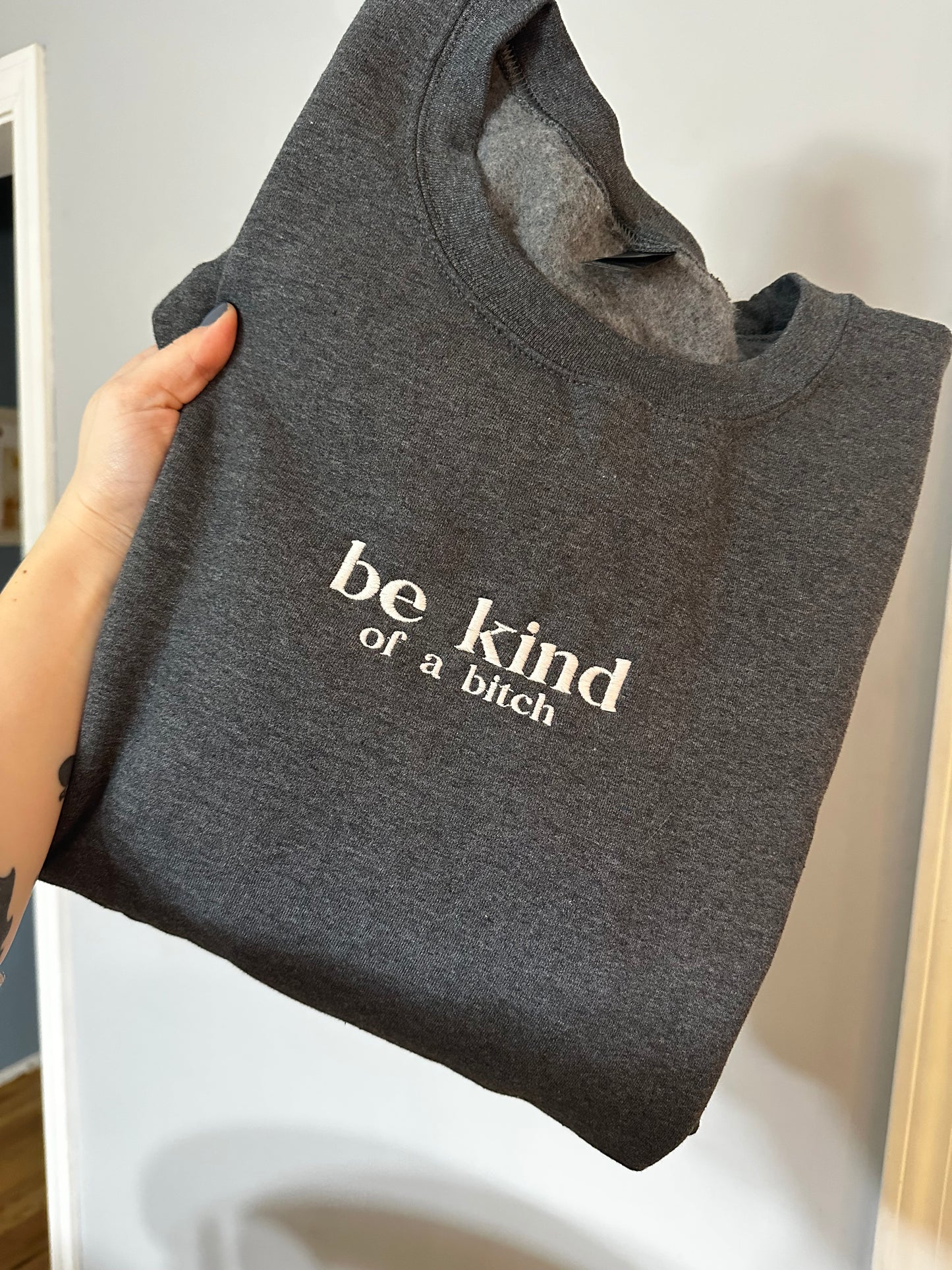 Be Kind Of A Embroidered Sweatshirt