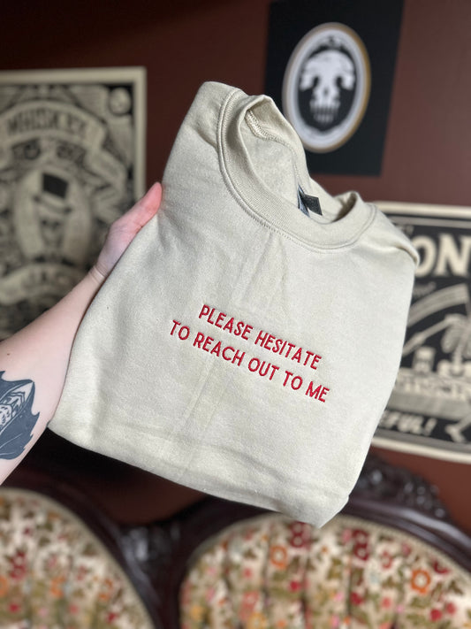 Please Hesitate Embroidered Sweatshirt