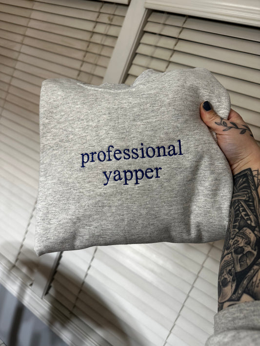 Professional Yapper Embroidered Sweatshirt