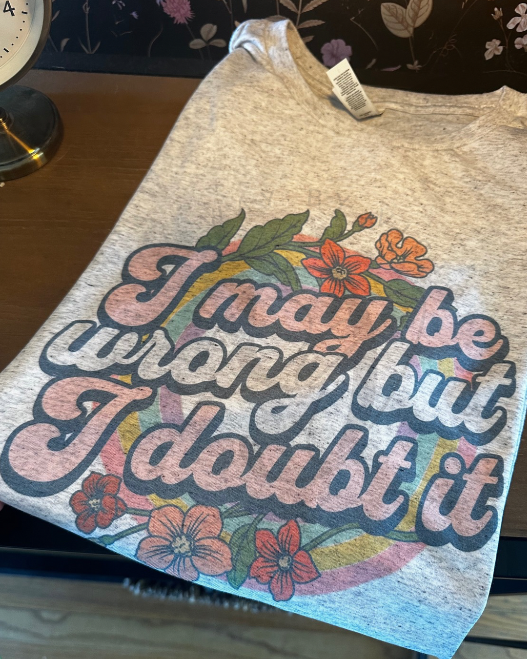I Doubt It Shirt