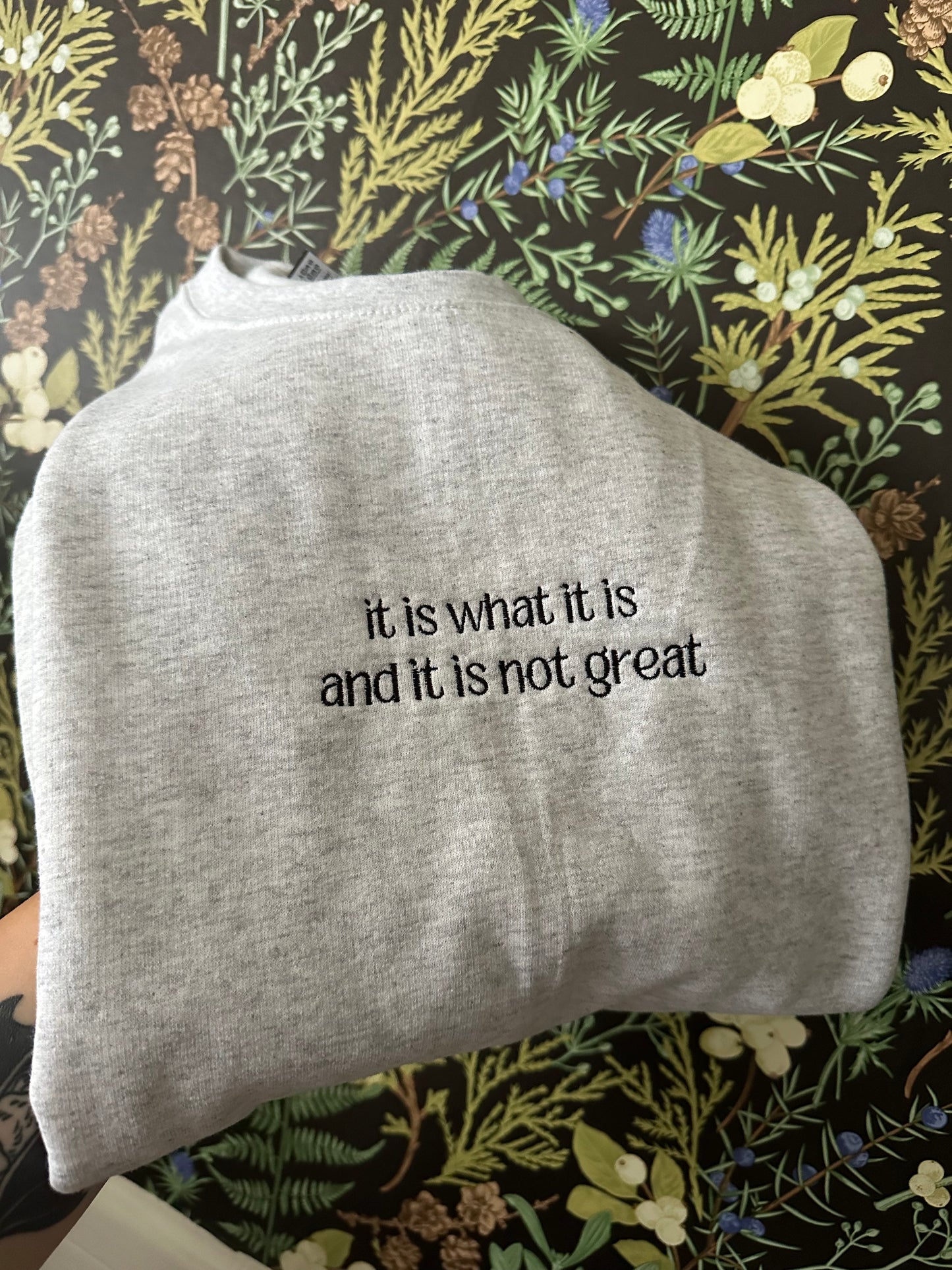 It Is What It Is Embroidered Sweatshirt