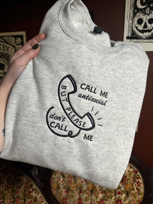 Call Me Antisocial Embroidered Sweatshirt