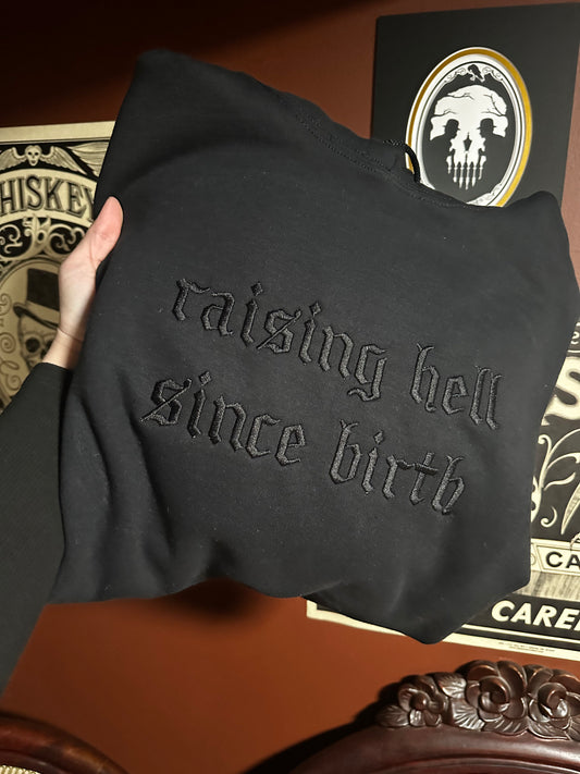 Raising Hell Embroidered Sweatshirt