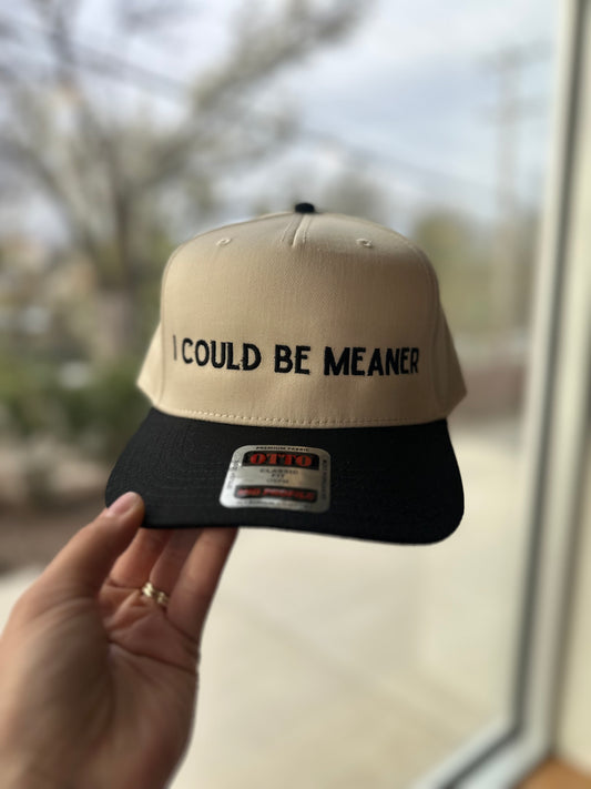 Could Be Meaner Hat