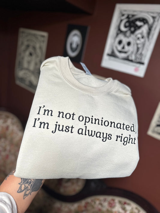 Always Right Embroidered Sweatshirt