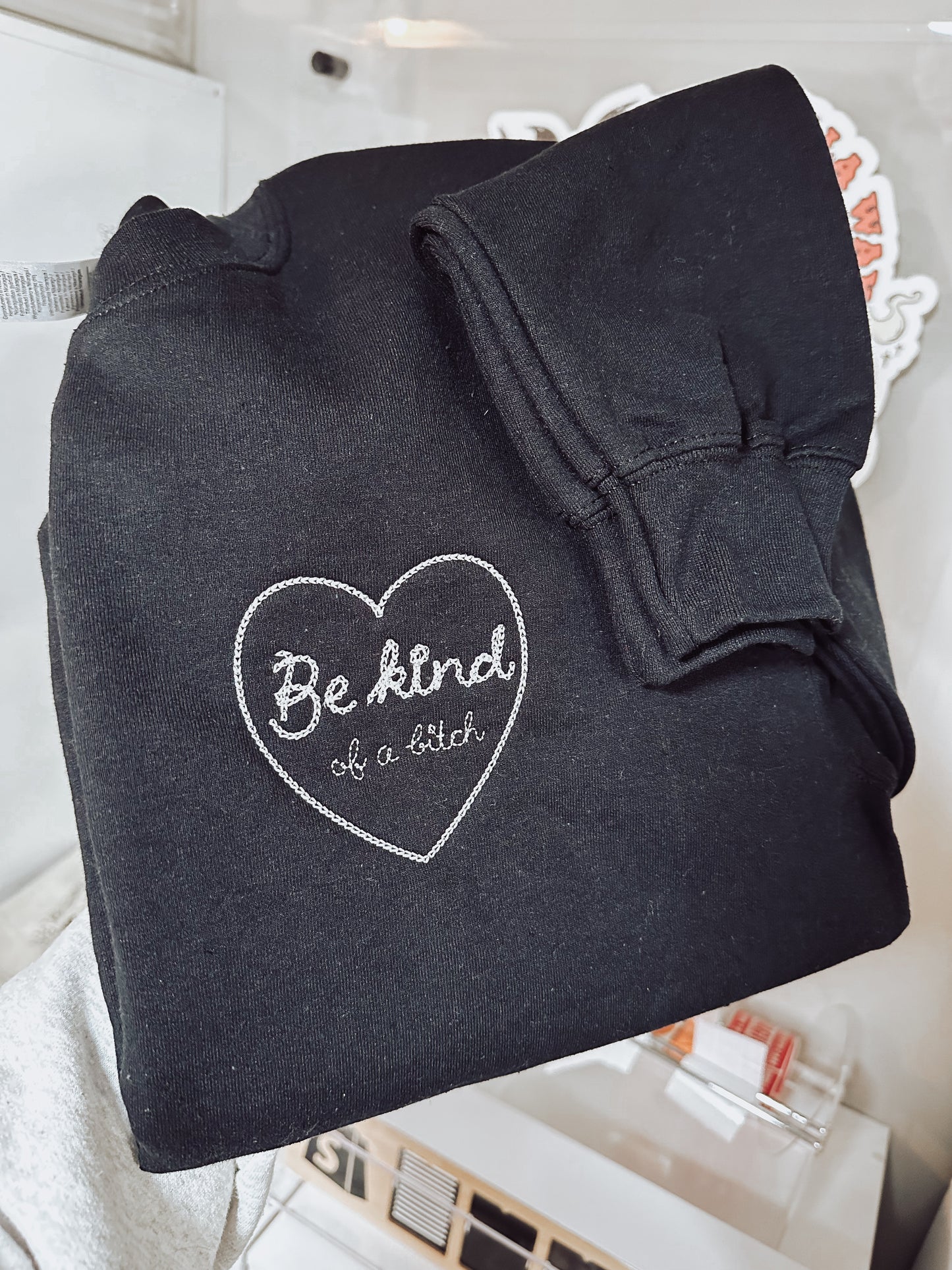 Be Kind Of A Bitch Embroidered Sweatshirt