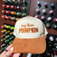 Hey There Pumpkin Hat
