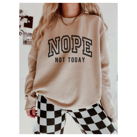 Nope Not Today Shirt