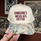 Mean Ass Sister Hat