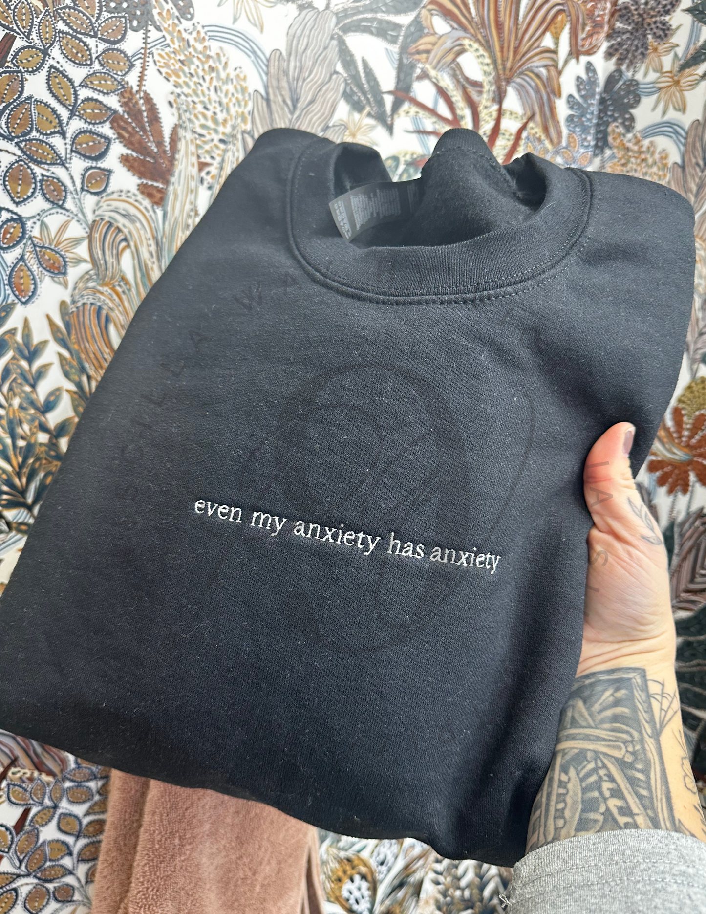 even my anxiety has anxiety Embroidered Sweatshirt