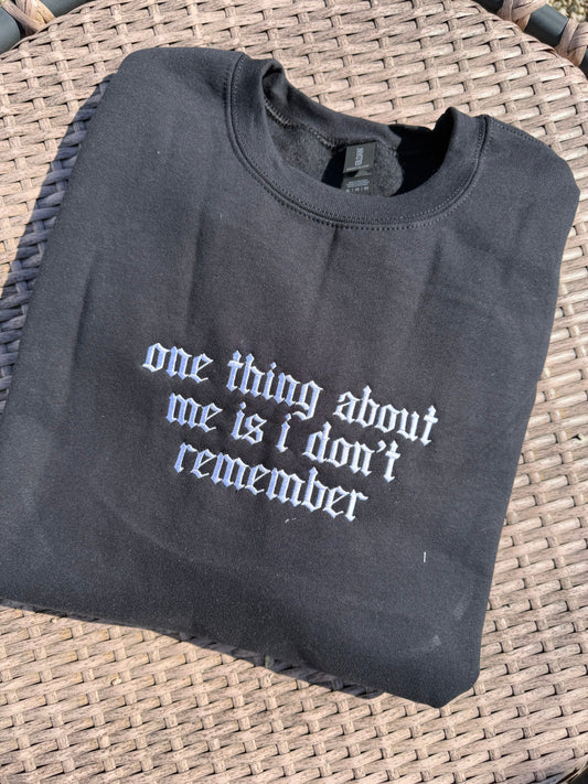 One Thing About Me Embroidered Sweatshirt