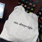 Mrs. Always Right Embroidered Sweatshirt