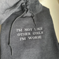 I'm Not Like Other Girls Embroidered Sweatshirt