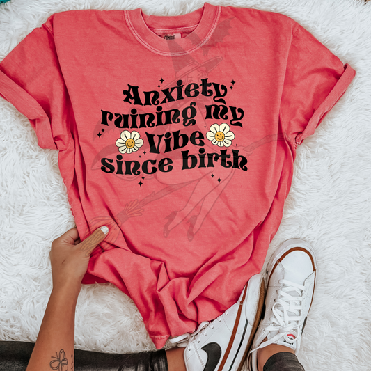 Ruining My Vibe Since Birth T-Shirt