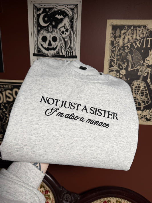 Not Just A Sister Embroidered Sweatshirt