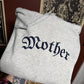 Mother Embroidered Sweatshirt
