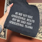 Generational Trauma Embroidered Sweatshirt