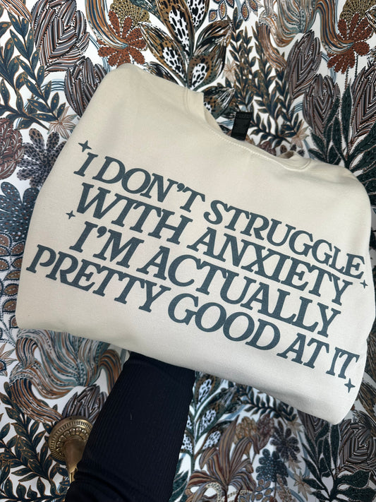 I Don’t Struggle With Anxiety Shirt