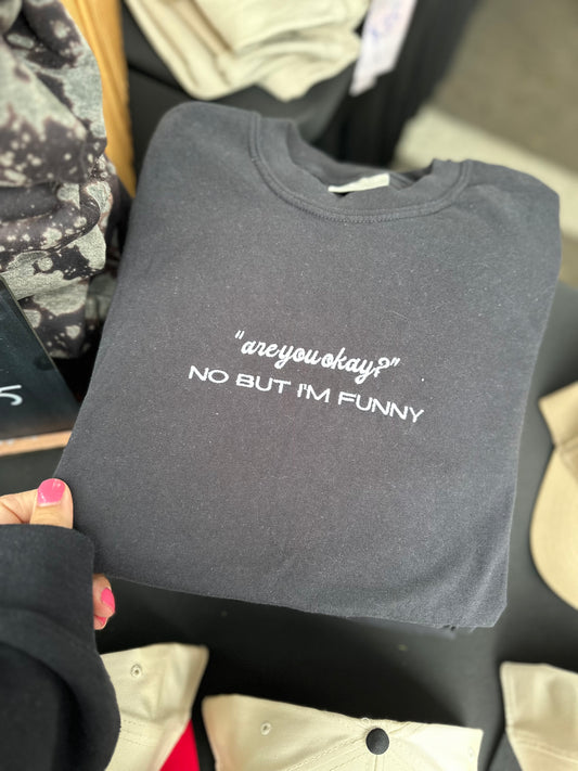 No But I'm Funny TSHIRT