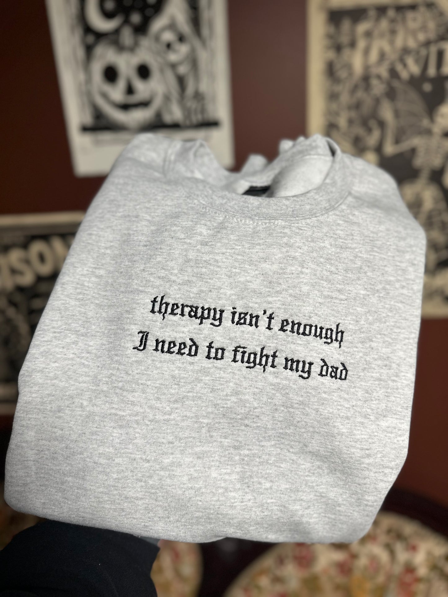 Therapy Isn’t Enough Embroidered Sweatshirt