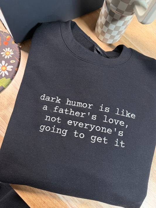 Dark Humor Sweatshirt