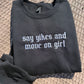 Say Yikes Embroidered Sweatshirt