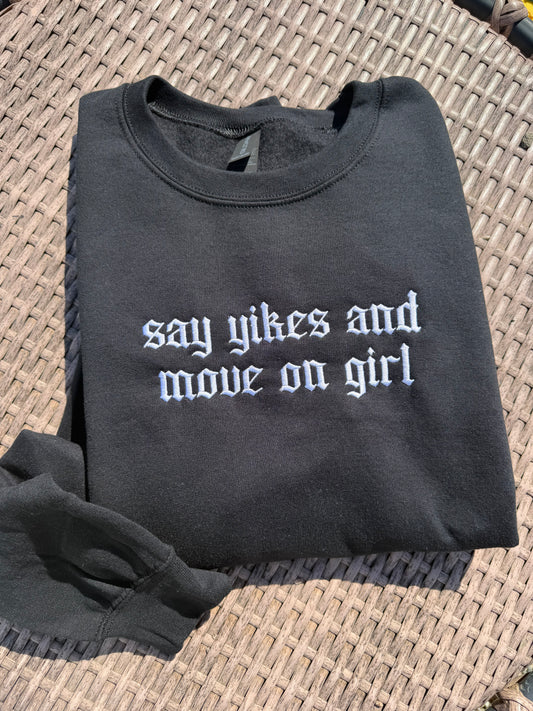 Say Yikes Embroidered Sweatshirt