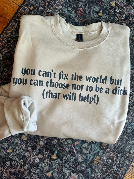 Can’t Fix The World Shirt