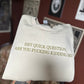 Quick Question? Embroidered Sweatshirt