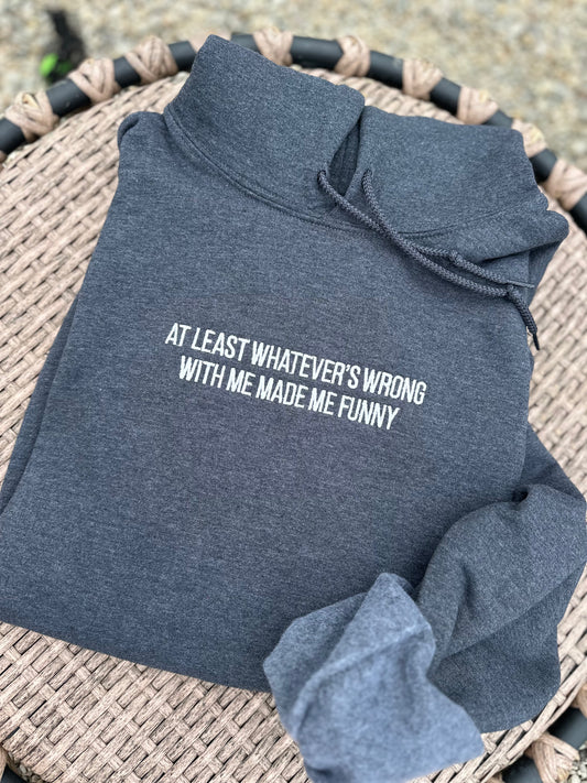 Made Me Funny Embroidered Sweatshirt