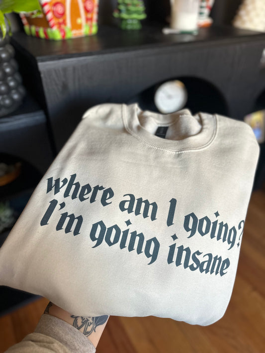 Where Am I Going? Shirt