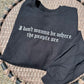 Don’t Wanna Be Where The People Are Embroidered Sweatshirt
