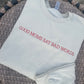 Good Moms Say Bad Words Embroidered Sweatshirt