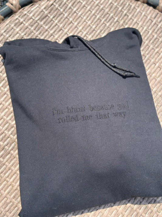 God Rolled Me That Way Embroidered Sweatshirt