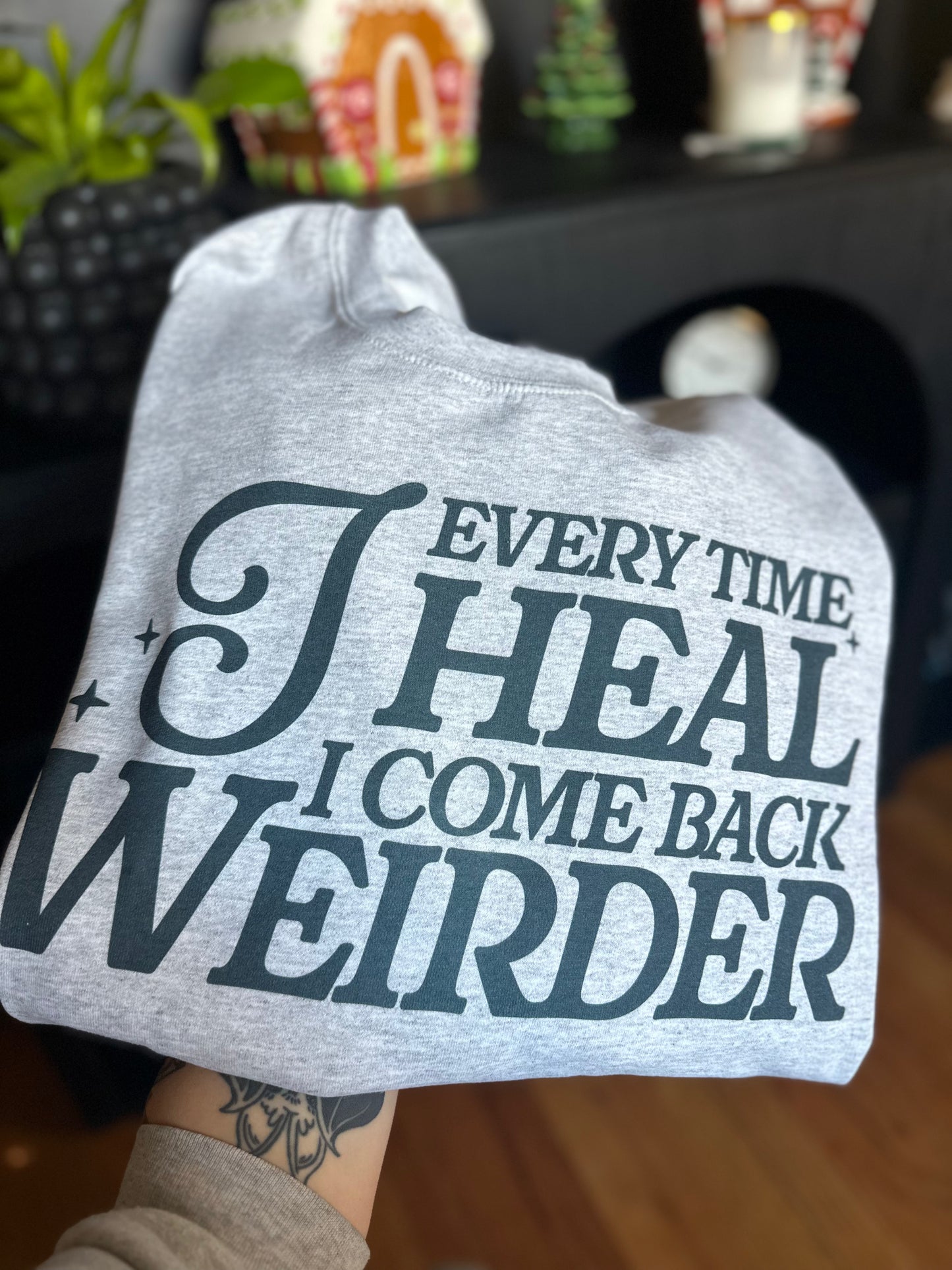 I Come Back Weirder Shirt