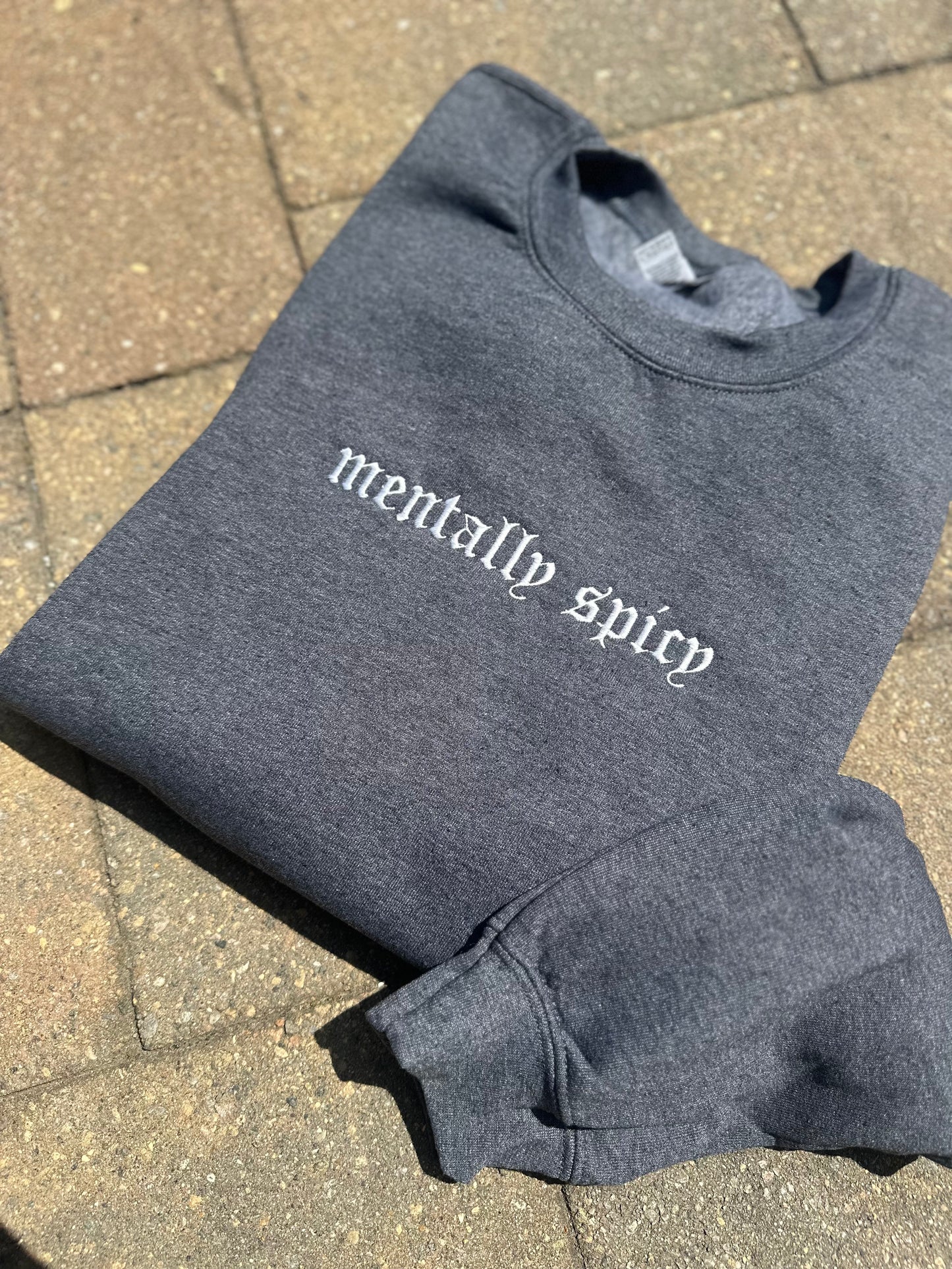 Mentally Spicy Embroidered Sweatshirt