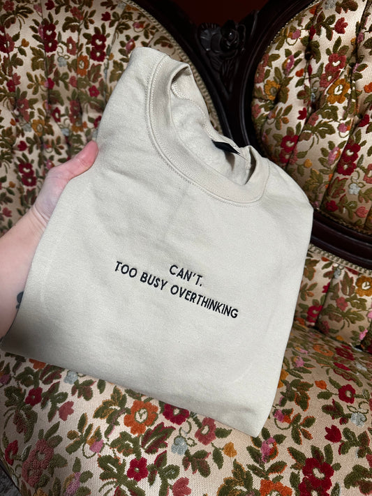 Too Busy Overthinking Embroidered Sweatshirt