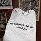 My Husband & I Embroidered Sweatshirt