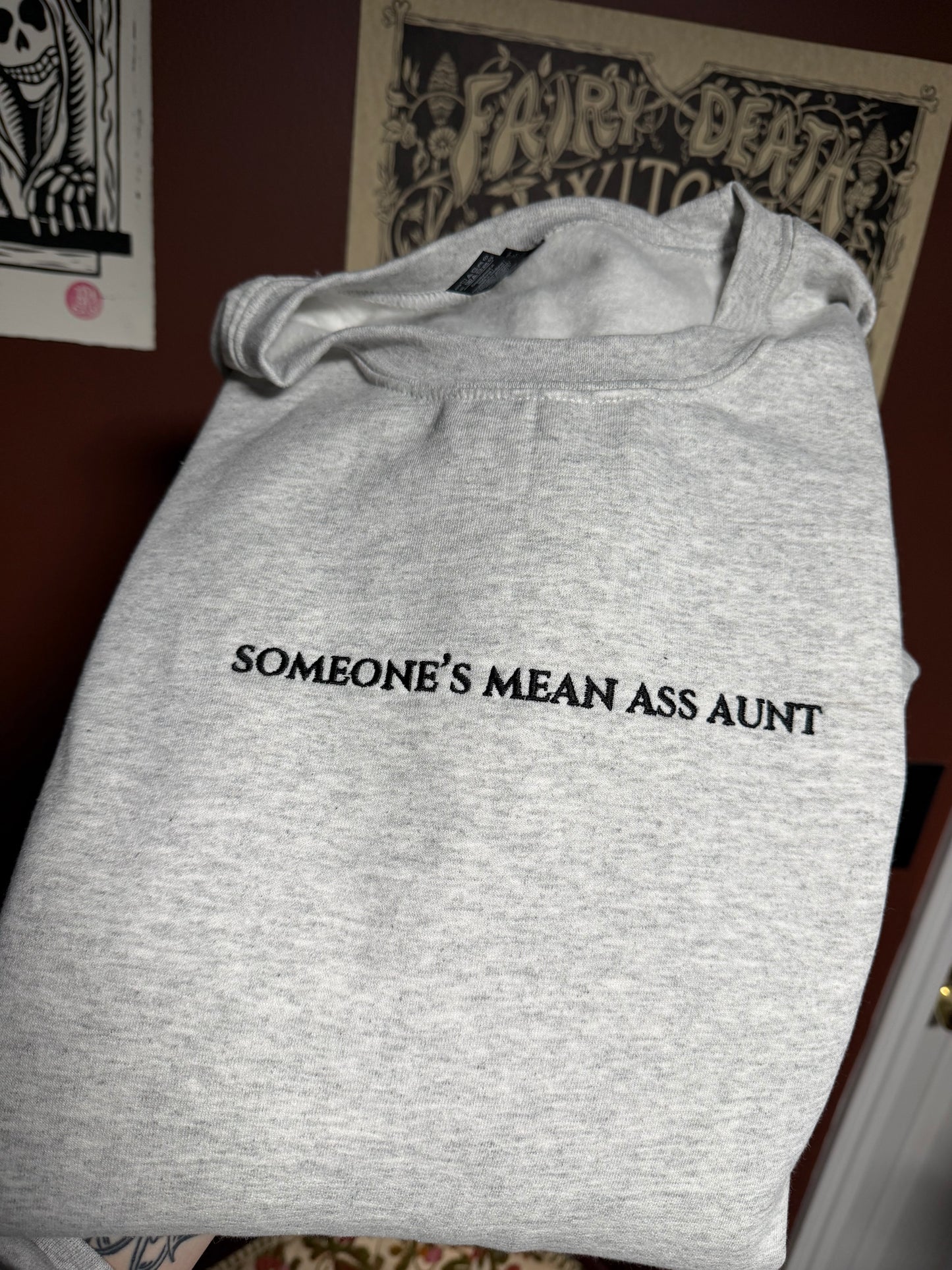 Someone’s Mean Ass Aunt Embroidered Sweatshirt