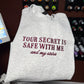 Your Secret Is Safe Embroidered Sweatshirt