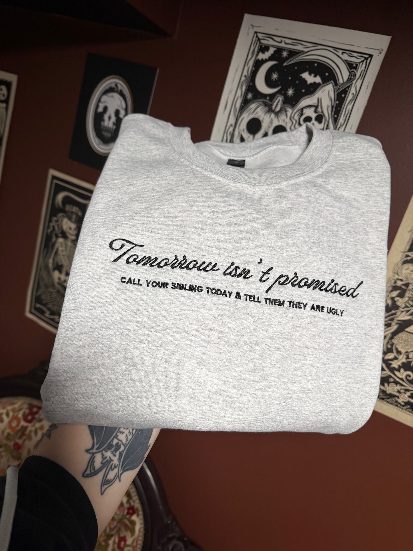 Tomorrow Isn’t Promised Embroidered Sweatshirt