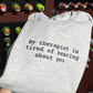 My Therapist Is Tired Of Hearing About You Embroidered Sweatshirt
