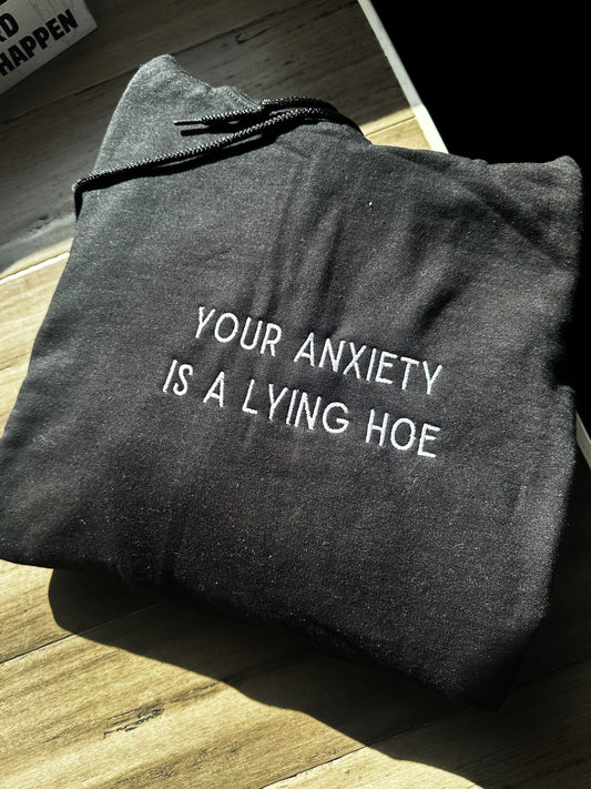 Your Anxiety Embroidered Sweatshirt