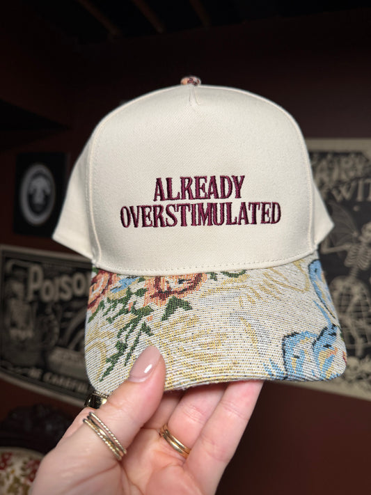 Already Overstimulated Hat