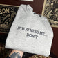 If You Need Me Embroidered Sweatshirt