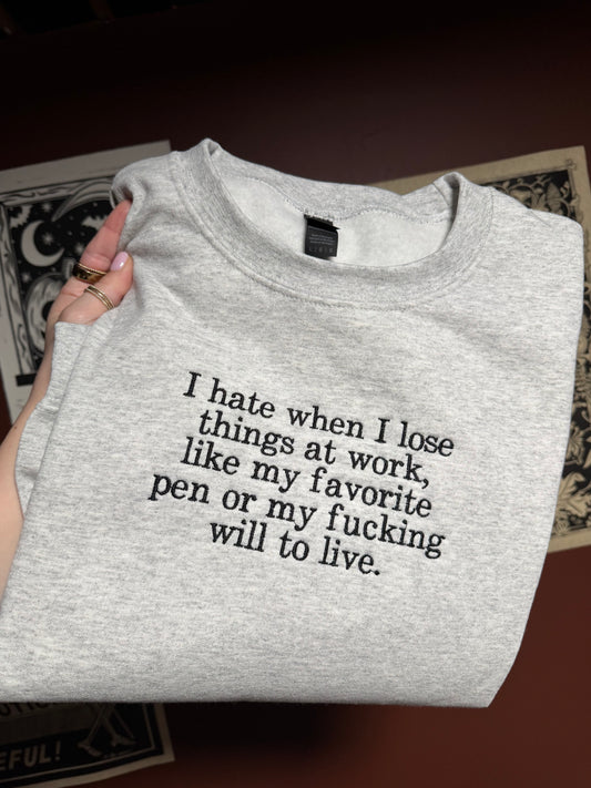 I Hate When Embroidered Sweatshirt