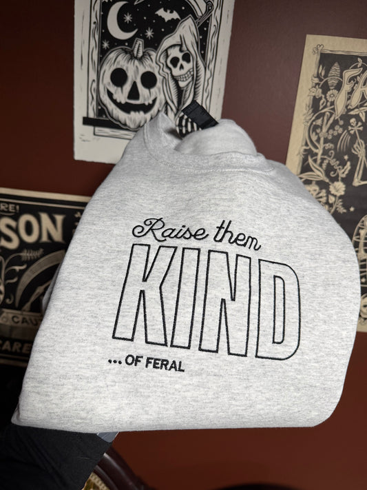 Raise Them Kind Embroidered Sweatshirt