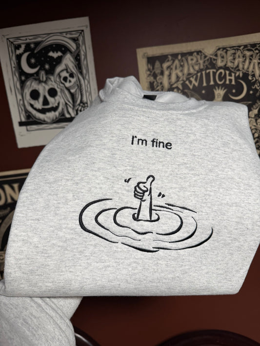 I’m Fine Embroidered Sweatshirt